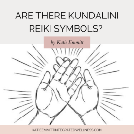 Are there Kundalini Reiki Symbols? Blog Post by Katie Emmitt